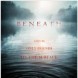 Beneath