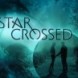 Nouvelle BA pour Star Crossed